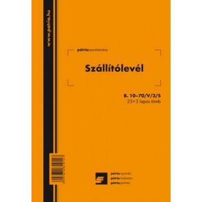 Szállítólevél 25x3 lapos tömb A/5 álló "B.10-70/V/3/S"