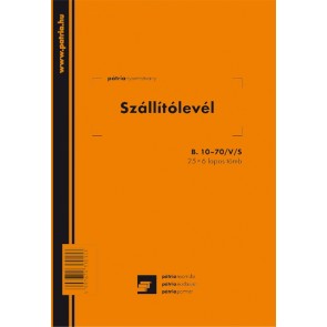 Szállítólevél 25x6 lapos tömb A/5 álló "B.10-70/V/S"