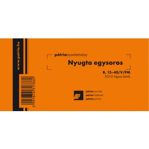 Nyomtatvány, nyugta egysoros, 50x2 lap, PÁTRIA "B.15-40/V/PM"